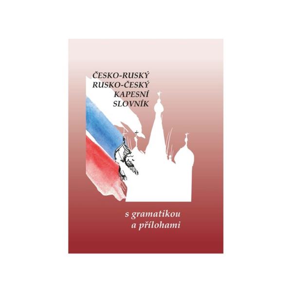 Česko - Ruský a Rusko - Český kapesní slovník
