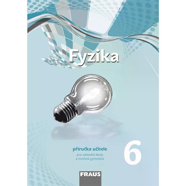 Fyzika 6 - Nová generace - Příručka učitele - elektronická