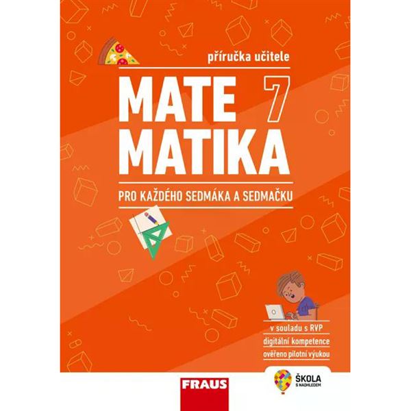 Matematika 7 - Pro každého sedmáka a sedmačku - Příručka učitele - elektronická