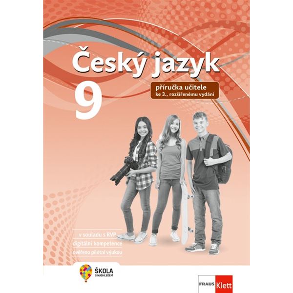 Český jazyk 9 - nová generace – ke 3., rozšířenému vydání učebnice - Příručka učitele