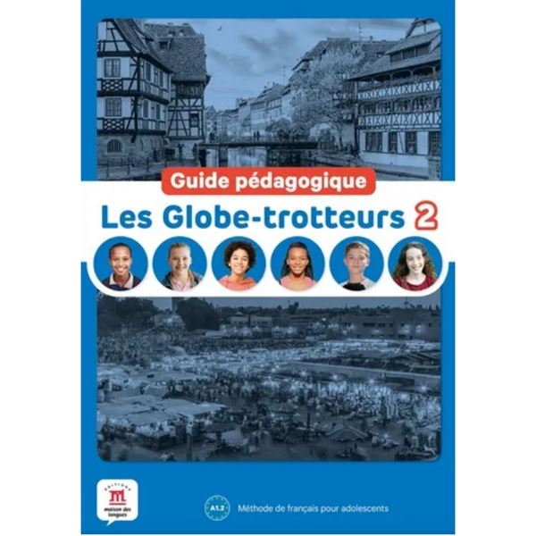 Les Globe-Trotteurs 2 (A1.2) – Guide pédagogique