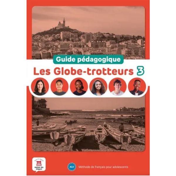 Les Globe-Trotteurs 3 (A2.1) – Guide pédagogique