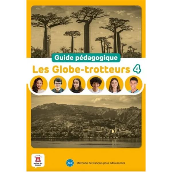 Les Globe-Trotteurs 4 (A2.2) – Guide pédagogique