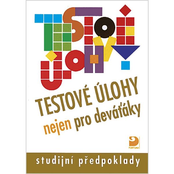 Testové úlohy nejen pro deváťáky - studijní předpoklady