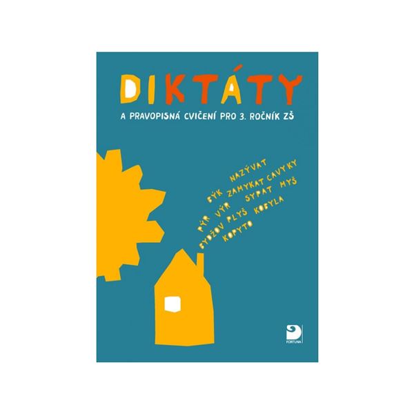 Diktáty a pravopisná cvičení pro 3. r. ZŠ