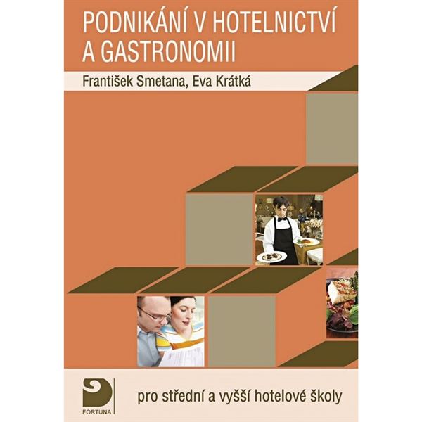Podnikání v hotelnictví a gastronomii pro SŠ a vyšší hotelové školy