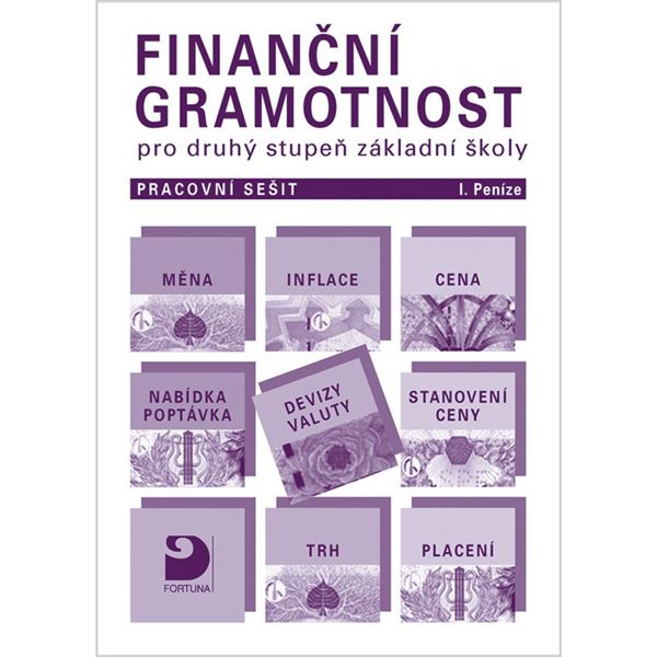 Finanční gramotnost pro 2. st. ZŠ - Pracovní sešit I - Peníze