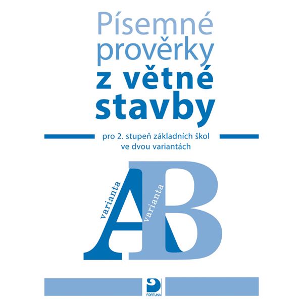 Písemné prověrky z větné stavby pro 2. stupeň ZŠ ve dvou variantách