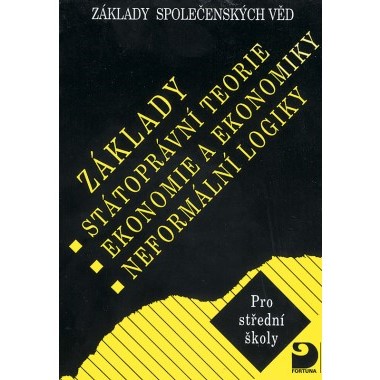 Základy společenských věd II. - státoprávní teorie, ekonomie a ekonomika, neformální logika