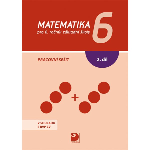 Matematika 6 pro ZŠ 2. díl - pracovní sešit