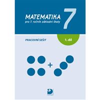 Matematika 7 pro ZŠ 1. díl - pracovní sešit
