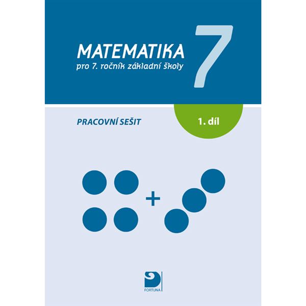 Matematika 7 pro ZŠ 1. díl - pracovní sešit