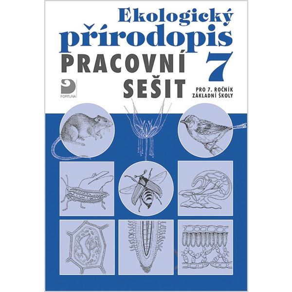 Ekologický přírodopis pro 7. r. ZŠ - pracovní sešit 