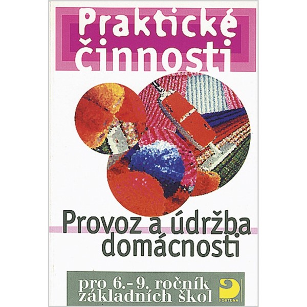 Praktické činnosti pro 6.–9. r. ZŠ, Provoz a údržba domácnosti 