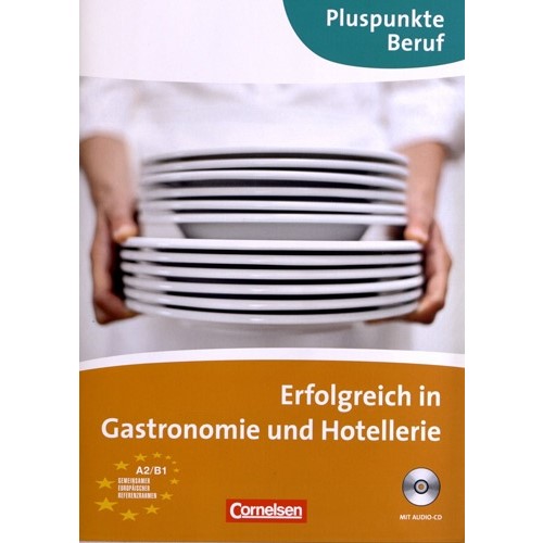 Erfolgreich in Gastronomie und Hotellerie (Pluspunkte Beruf) - učebnice
