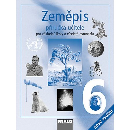 Zeměpis pro 6. r. ZŠ a VG - Příručka učitele