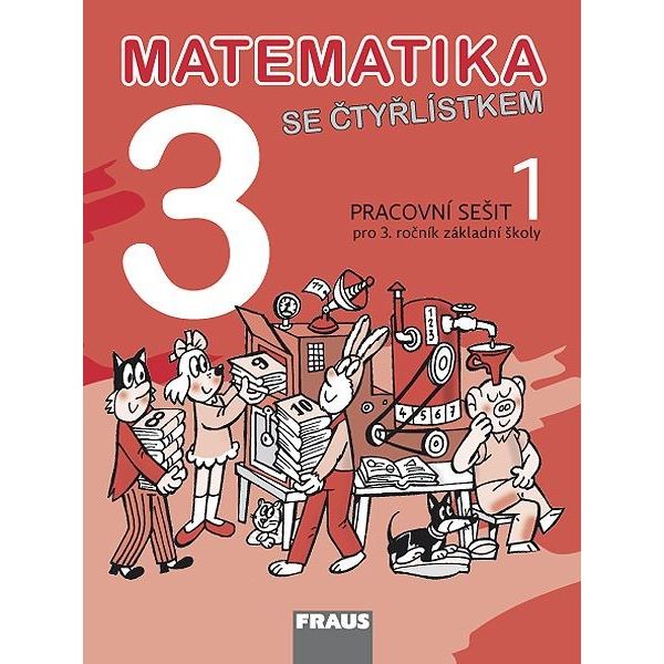 Matematika se Čtyřlístkem 3 - Pracovní sešit 1