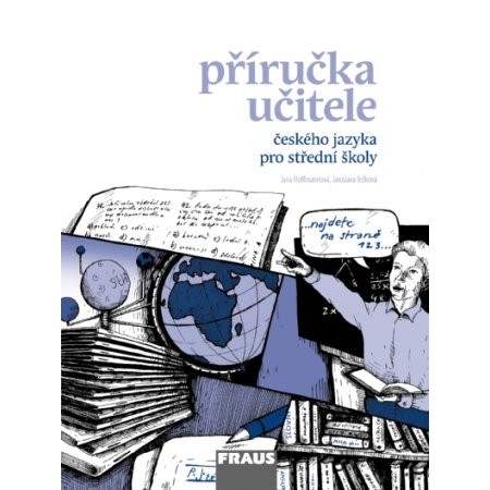 Český jazyk pro SŠ - Mluvnice, Komunikace a sloh - Příručka učitele