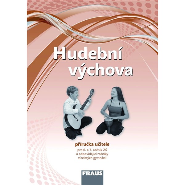 Hudební výchova 6. - 7. r. - Příručka učitele