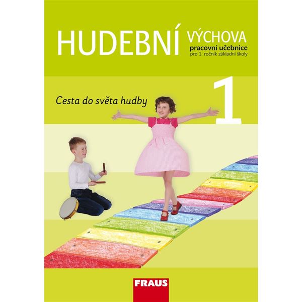 Hudební výchova 1 Cesta do světa hudby - pracovní učebnice