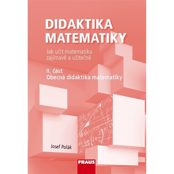 Didaktika matematiky II. část - Obecná didaktika matematiky
