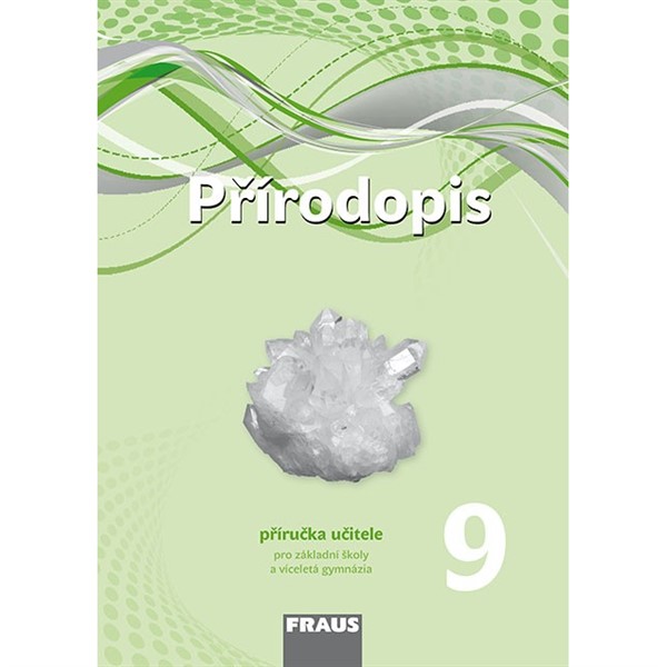 Přírodopis pro 9.r.ZŠ a VG (nová generace) - Příručka učitele