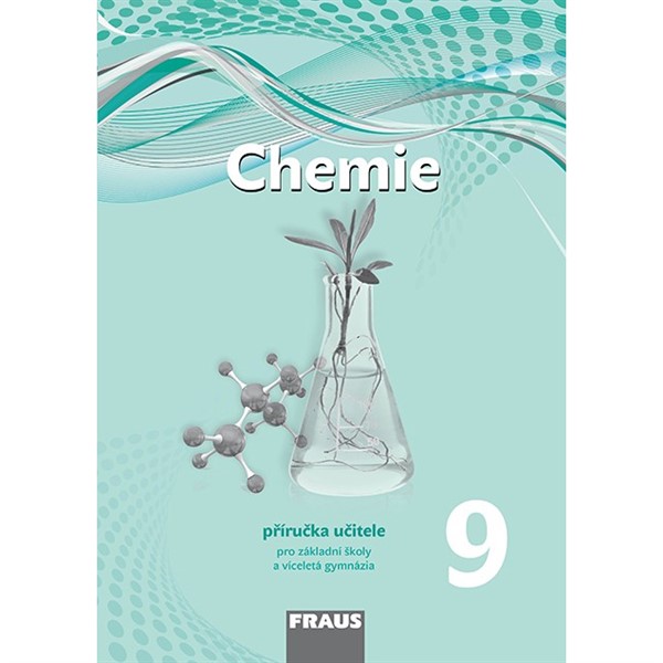 Chemie pro 9. r. ZŠ a VG - Příručka učitele (nová generace)