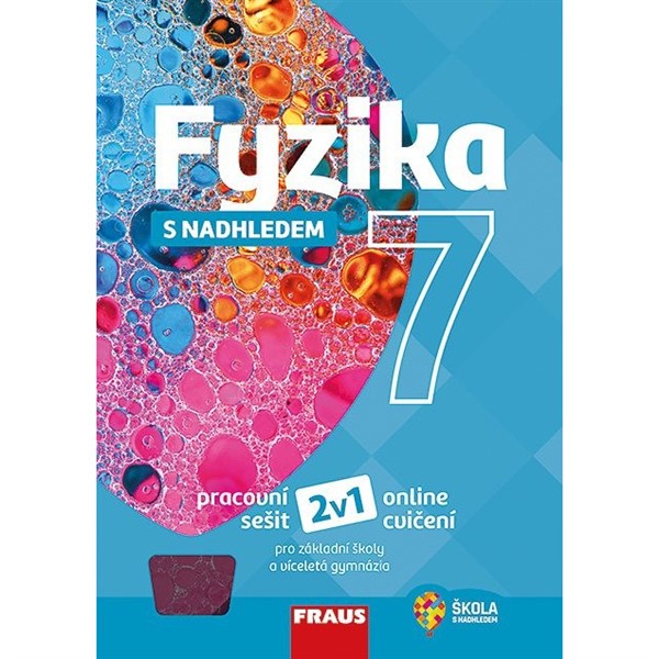 Fyzika 7 s nadhledem 2v1 - Hybridní pracovní sešit