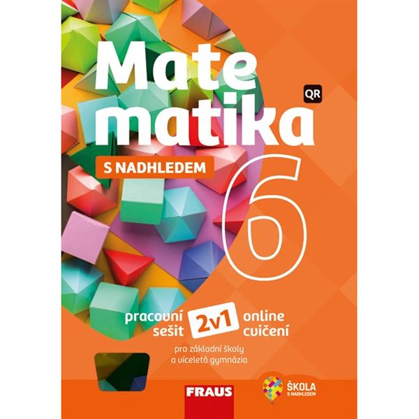 Matematika 6 s nadhledem 2v1 - Hybridní pracovní sešit