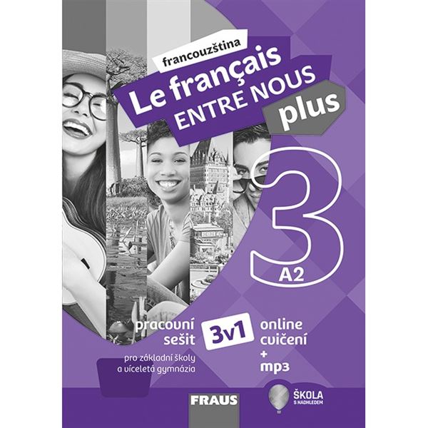 Le francais ENTRE NOUS plus 3 - Hybridní pracovní sešit 3v1 (A2)