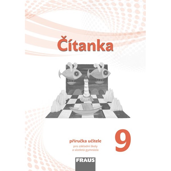 Čítanka pro 9. r. ZŠ a primu VG (nová generace) - Příručka učitele