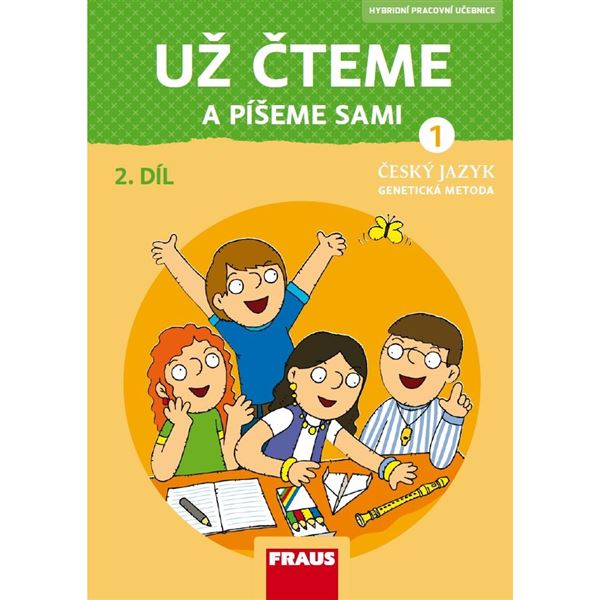 Už čteme a píšeme sami (ČJ 1/2, genetická metoda) - Hybridní pracovní učebnice