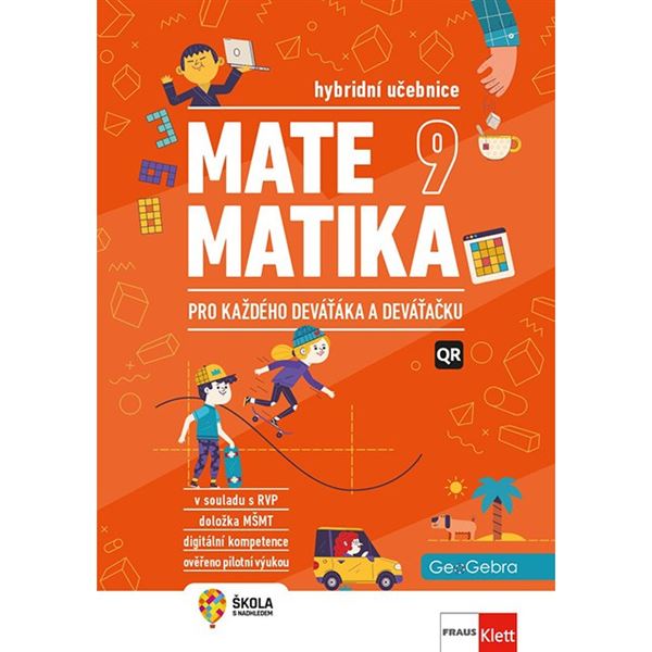 Matematika 9 pro každého deváťáka a deváťačku - hybridní učebnice