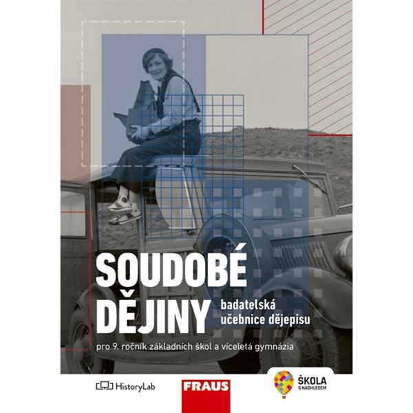 Soudobé dějiny - badatelská učebnice dějepisu pro 9. ročník - hybrid