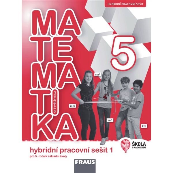 Matematika se Čtyřlístkem 5/1 - Hybridní pracovní sešit 