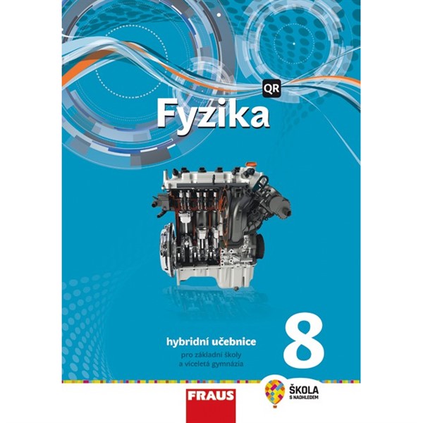 Fyzika pro 8. r. ZŠ a VG (nová generace) - Hybridní učebnice