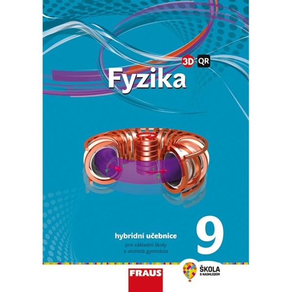 Fyzika pro 9. r. ZŠ a VG - nová generace - Hybridní učebnice