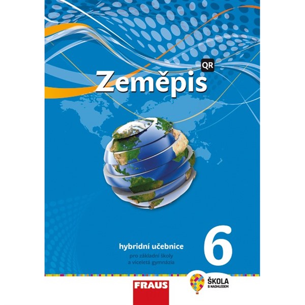 Zeměpis pro 6. r. ZŠ a VG - Hybridní učebnice (nová generace)