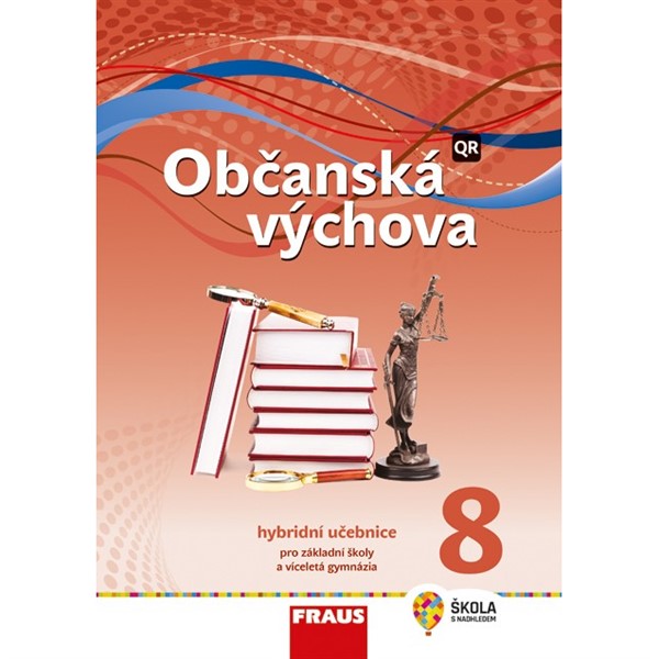 Občanská výchova pro 8. r. ZŠ a VG - Hybridní učebnice (nová generace)