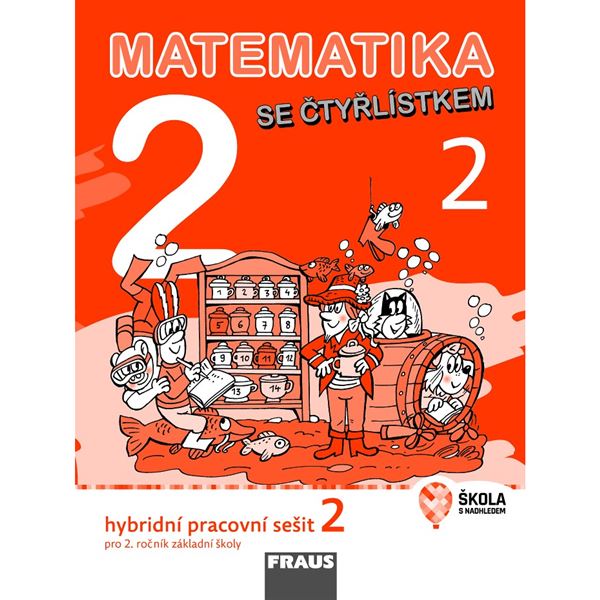 Matematika se Čtyřlístkem 2/2  - Hybridní pracovní sešit