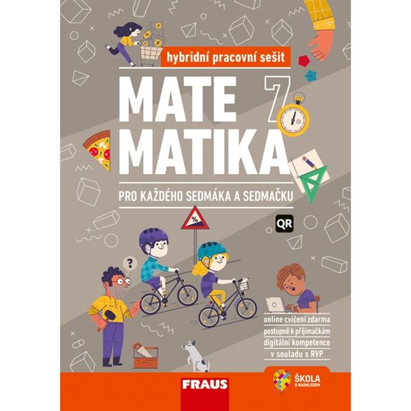 Matematika 7 pro každého sedmáka a sedmačku - Hybridní pracovní sešit