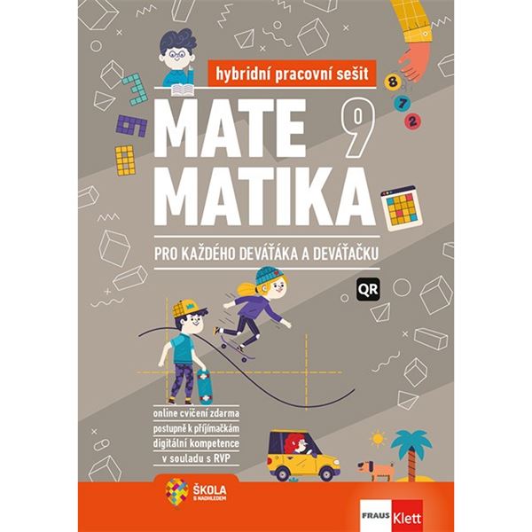Matematika 9 pro každého deváťáka a deváťačku - hybridní pracovní sešit