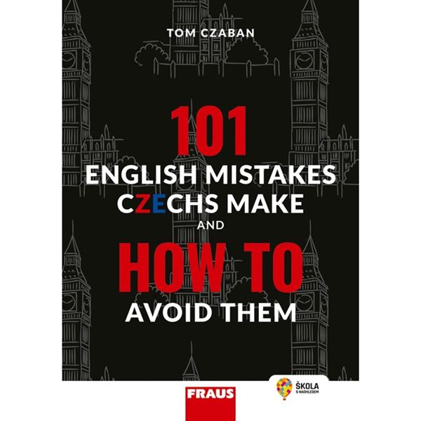 101 English Mistakes Czechs Make and How to Avoid Them