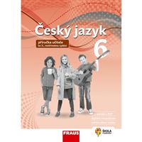 Český jazyk 6 – nová generace – ke 3., rozšířenému vydání učebnice - Příručka učitele