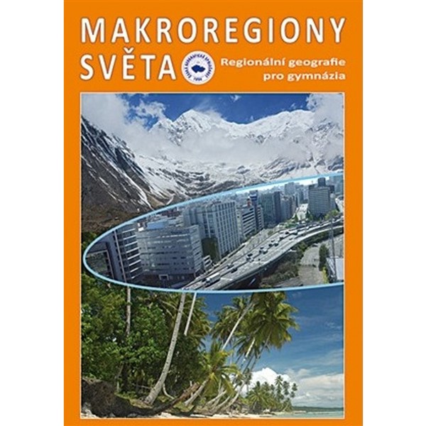 Makroregiony světa - Regionální geografie pro gymnázia