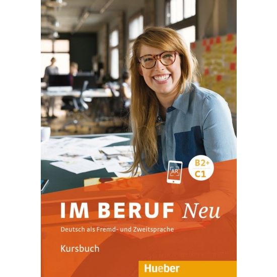 Im Beruf Neu B2+/C1 - Kursbuch