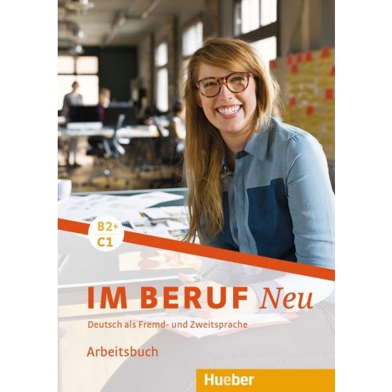 Im Beruf Neu B2+/C1 - Arbeitsbuch