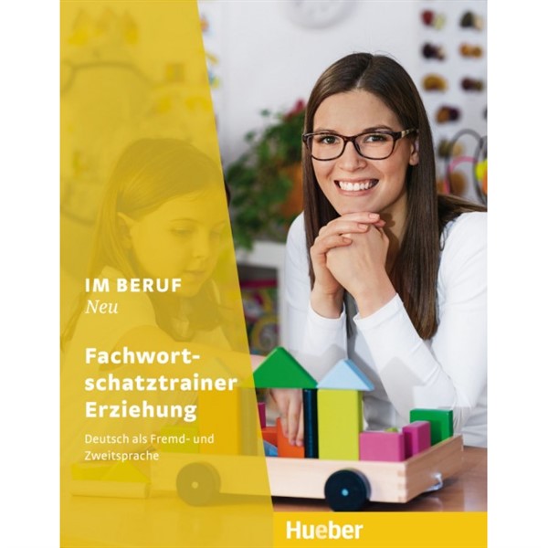 Im Beruf NEU Fachwortschatztrainer - Erziehung
