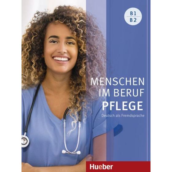 Menschen Im Beruf - Pflege B1/B2 Kursbuch mit Audios online