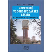 Zdravotní vodohospodářské stavby – Akumulace vody – vodojemy